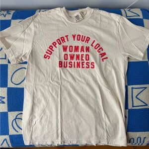 NWOT Support Your Local Woman Owned Business t-shirt medium